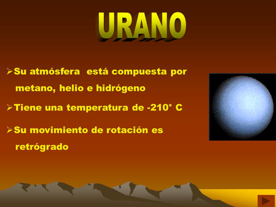 URANO Su atmósfera está compuesta por metano, helio e hidrógeno