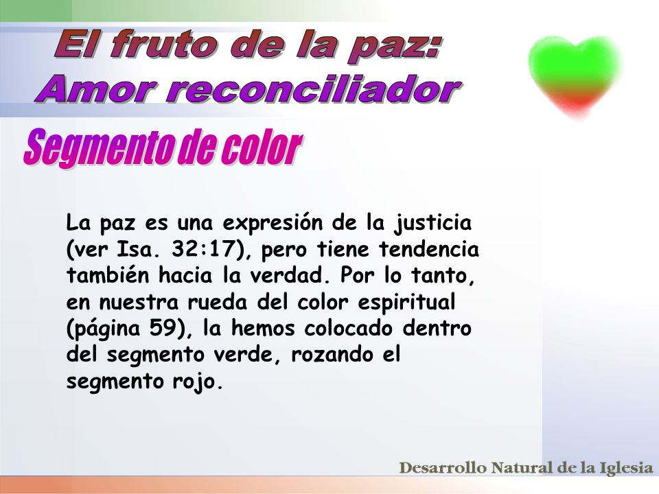 El fruto de la paz: Amor reconciliador Segmento de color