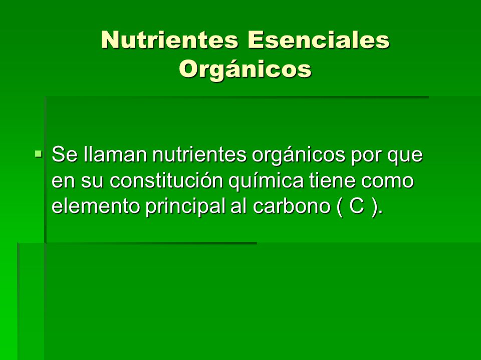 Nutrientes Esenciales Orgánicos