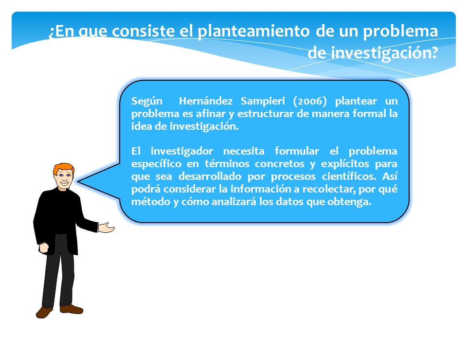 ¿En que consiste el planteamiento de un problema de investigación