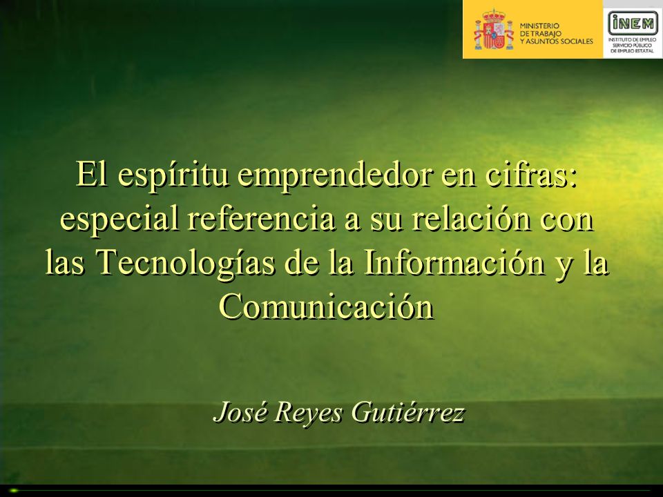 El espíritu emprendedor en cifras: especial referencia a su relación con las Tecnologías de la Información y la Comunicación