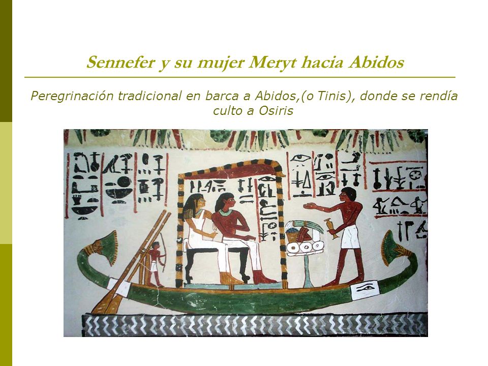 Sennefer y su mujer Meryt hacia Abidos