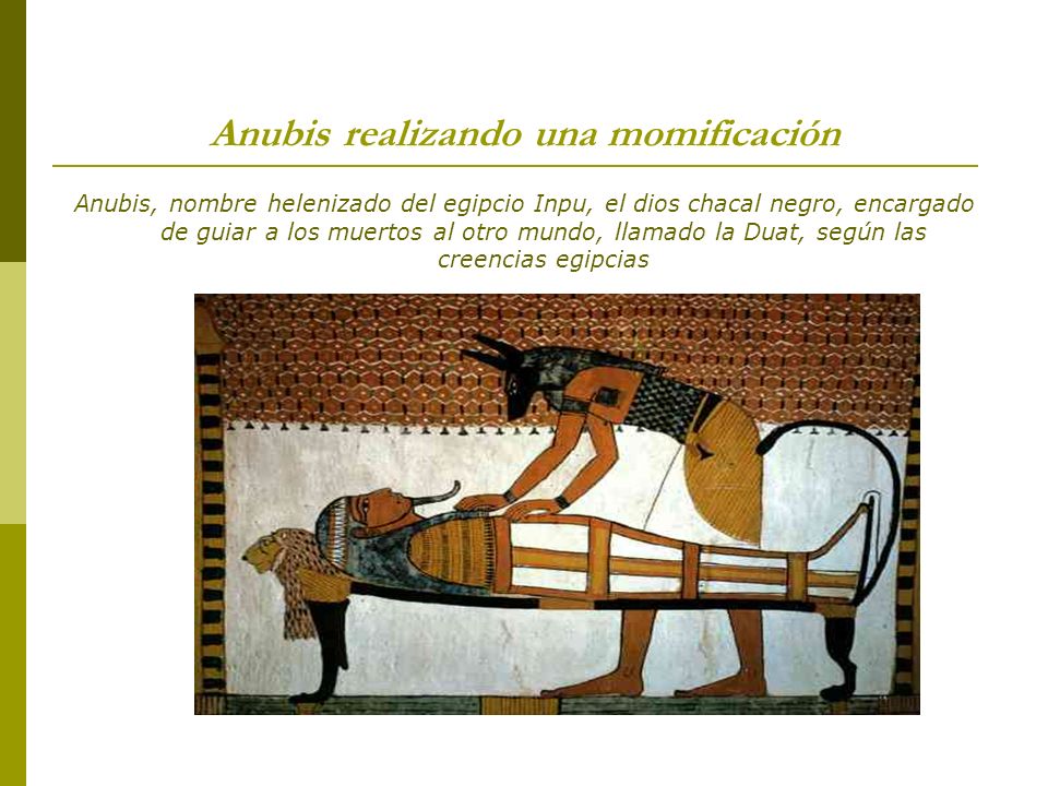 Anubis realizando una momificación