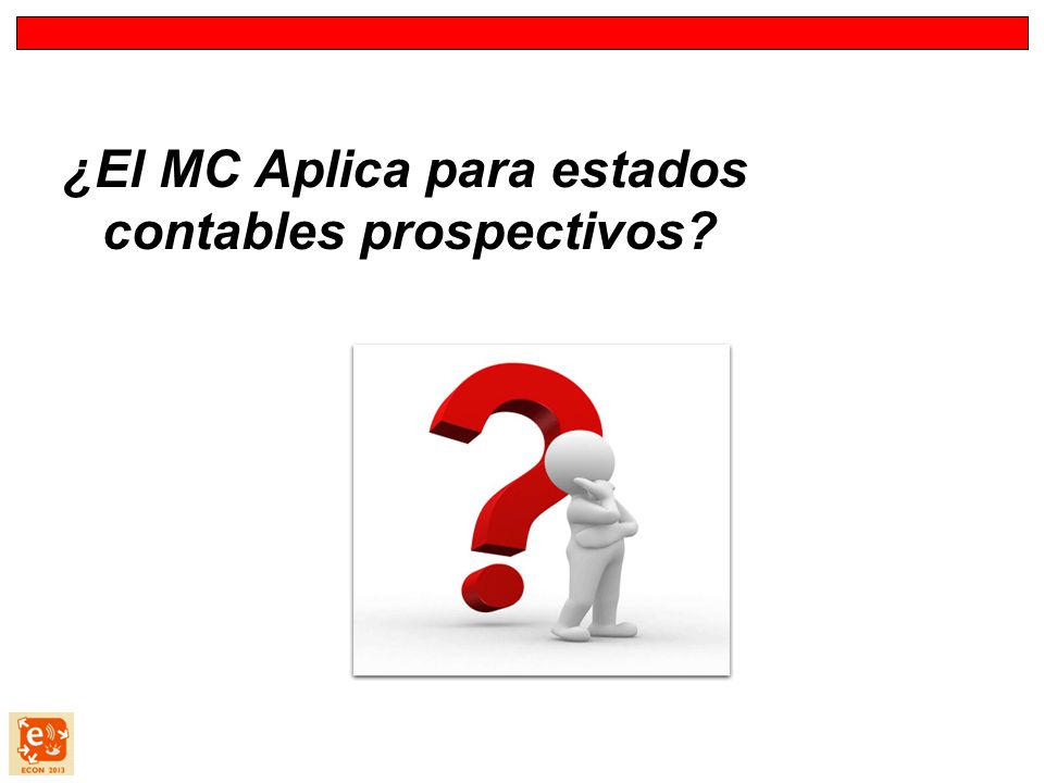 ¿El MC Aplica para estados contables prospectivos