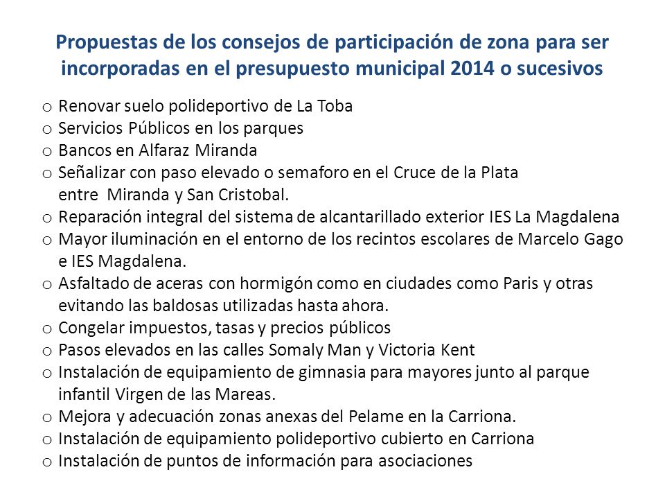 Propuestas de los consejos de participación de zona para ser incorporadas en el presupuesto municipal 2014 o sucesivos