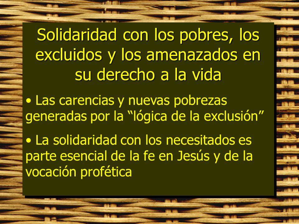 Solidaridad con los pobres, los excluidos y los amenazados en su derecho a la vida