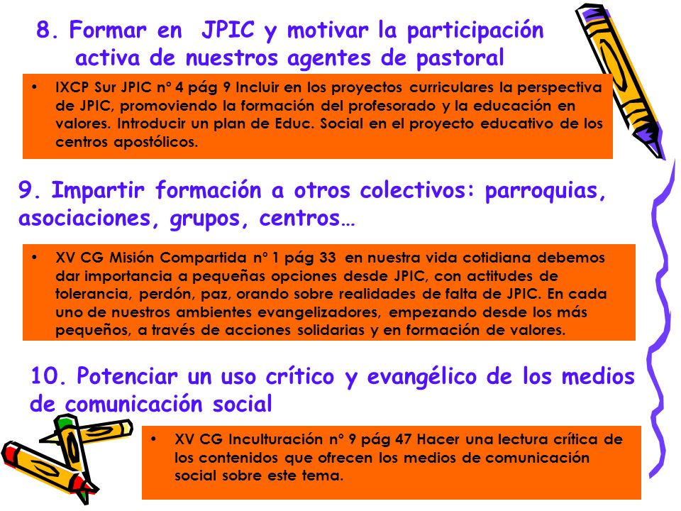 8. Formar en JPIC y motivar la participación activa de nuestros agentes de pastoral