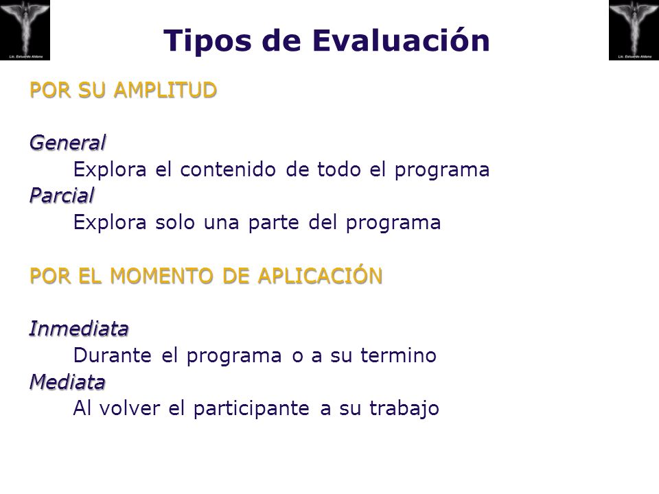 Tipos de Evaluación POR SU AMPLITUD General