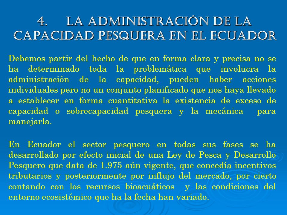 4. La administración de la capacidad pesquera en el ecuador