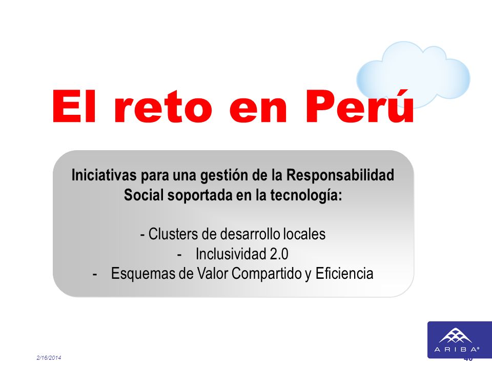 El reto en Perú Iniciativas para una gestión de la Responsabilidad Social soportada en la tecnología: