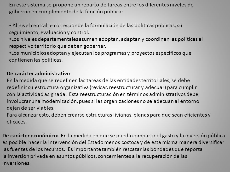 En este sistema se propone un reparto de tareas entre los diferentes niveles de