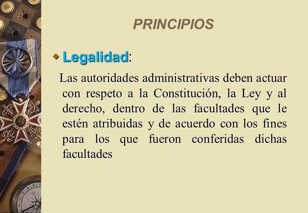 PRINCIPIOS Legalidad: