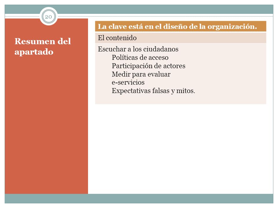 Resumen del apartado La clave está en el diseño de la organización.