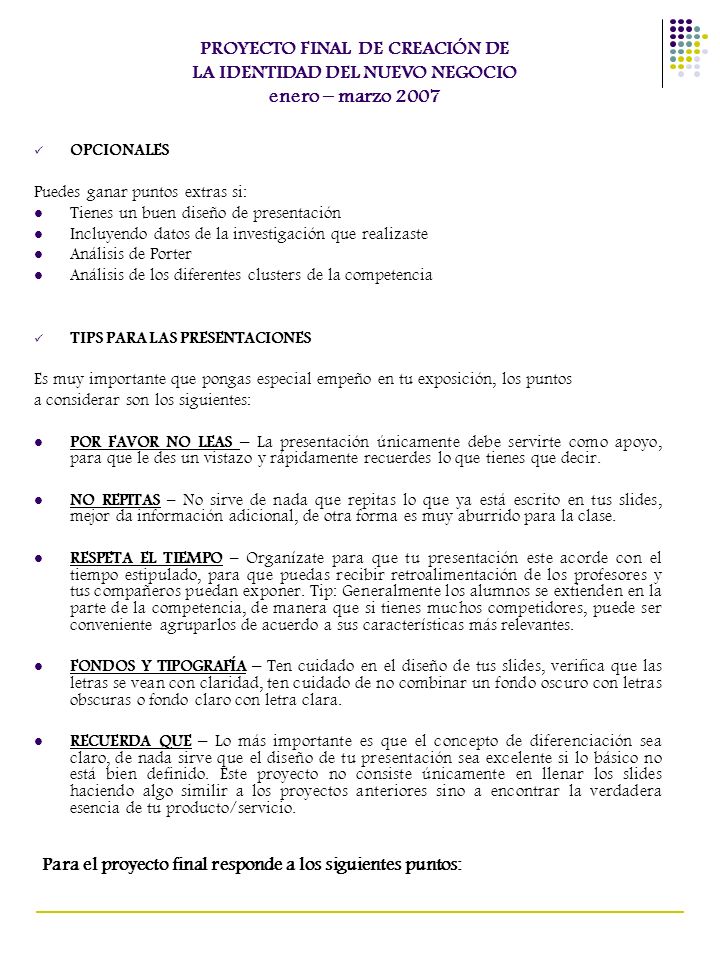 PROYECTO FINAL DE CREACIÓN DE LA IDENTIDAD DEL NUEVO NEGOCIO enero – marzo 2007