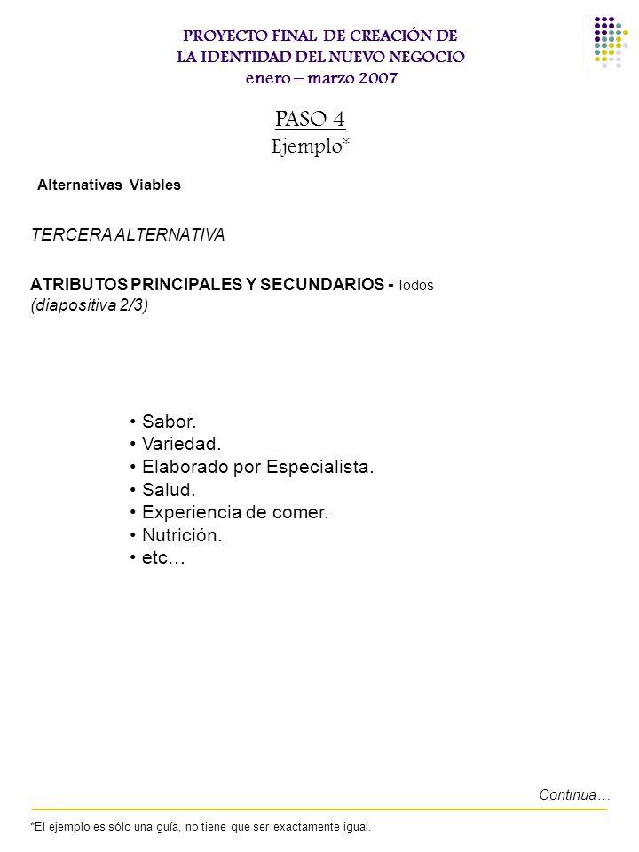PASO 4 Ejemplo* Sabor. Variedad. Elaborado por Especialista. Salud.