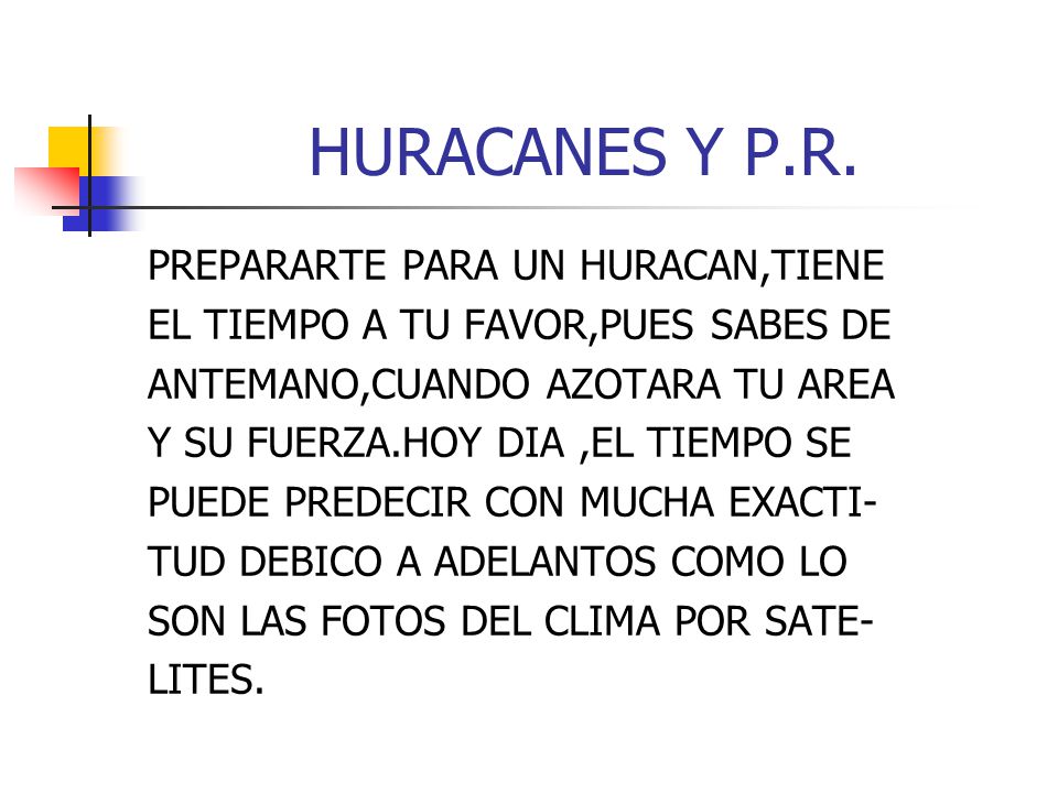 HURACANES Y P.R. PREPARARTE PARA UN HURACAN,TIENE