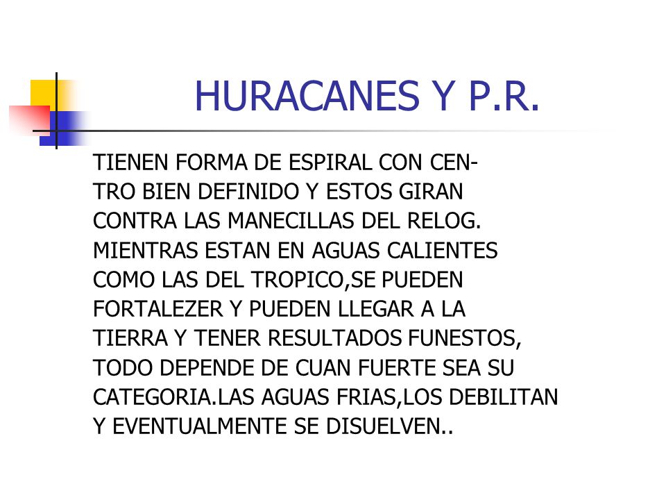 HURACANES Y P.R. TIENEN FORMA DE ESPIRAL CON CEN-