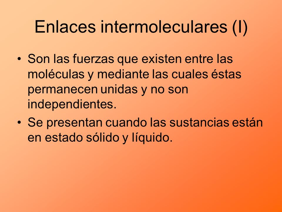 Enlaces intermoleculares (I)