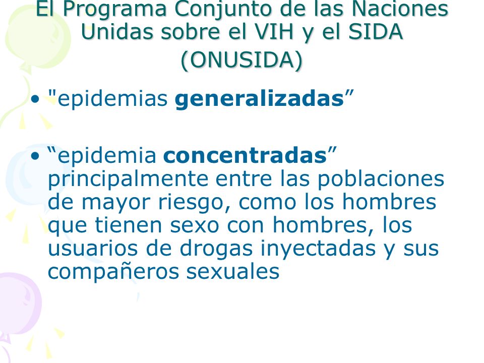 El Programa Conjunto de las Naciones Unidas sobre el VIH y el SIDA (ONUSIDA)