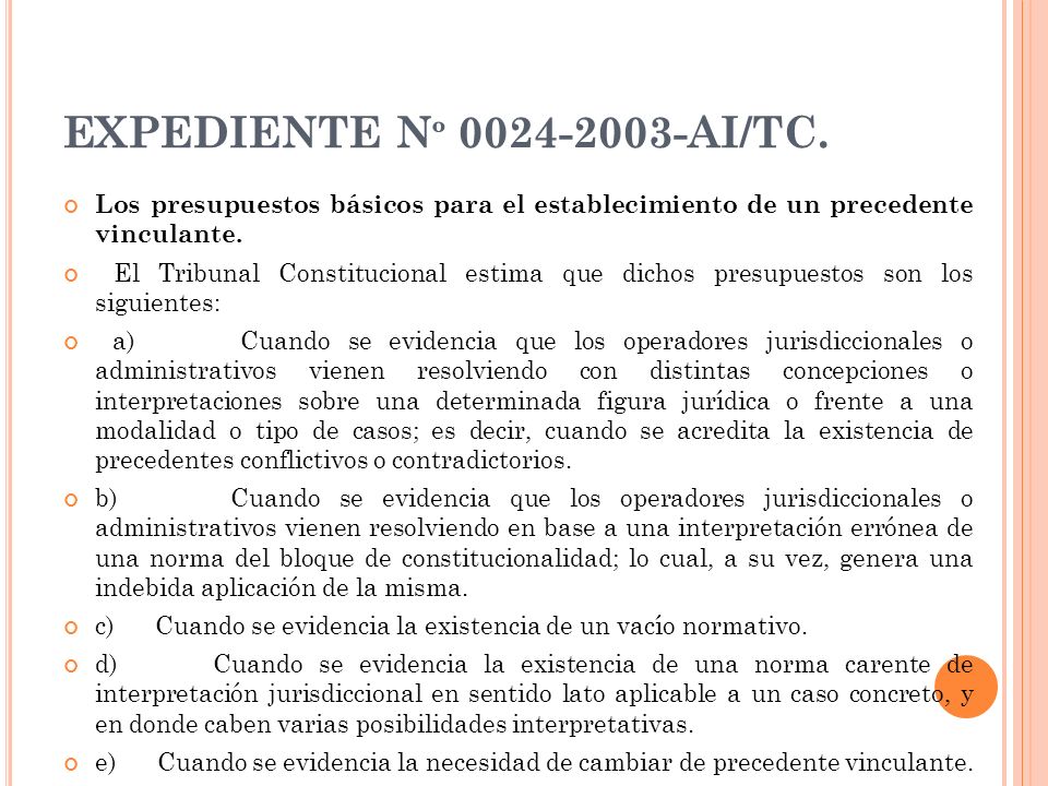 EXPEDIENTE Nº AI/TC. Los presupuestos básicos para el establecimiento de un precedente vinculante.