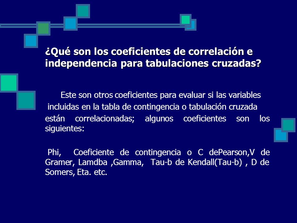 ¿Qué son los coeficientes de correlación e independencia para tabulaciones cruzadas