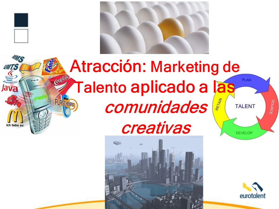 Atracción: Marketing de Talento aplicado a las comunidades creativas