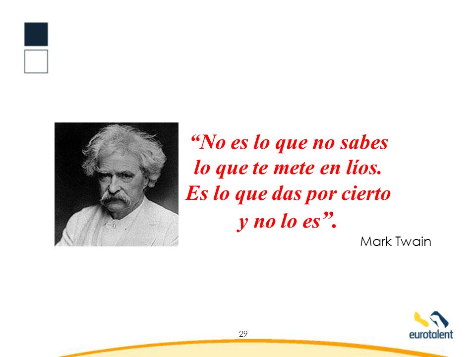 No es lo que no sabes lo que te mete en líos.