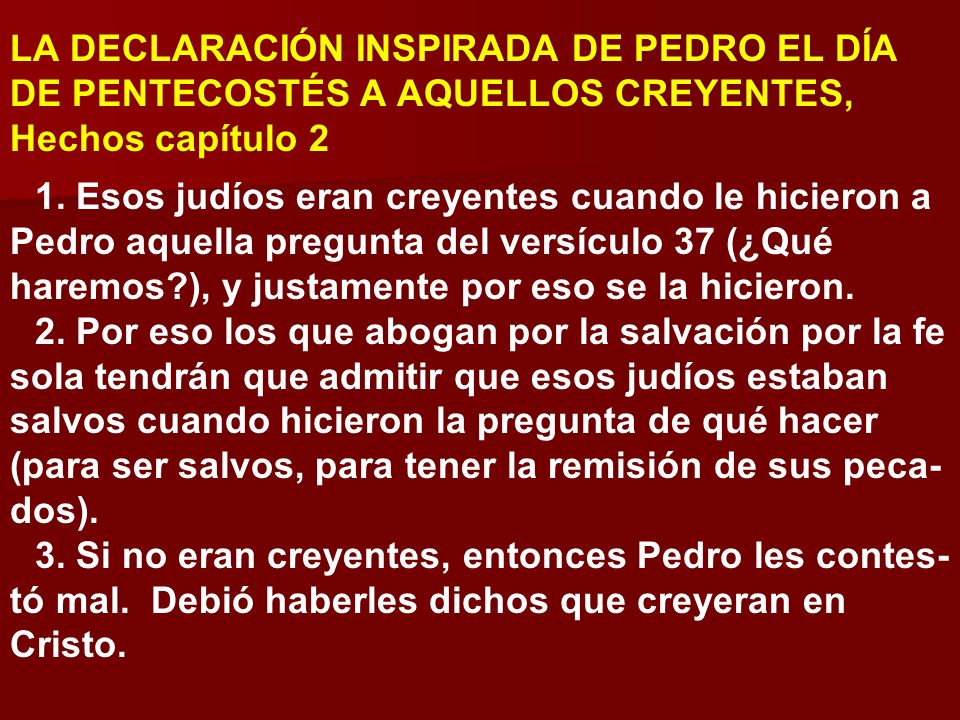 LA DECLARACIÓN INSPIRADA DE PEDRO EL DÍA DE PENTECOSTÉS A AQUELLOS CREYENTES, Hechos capítulo 2