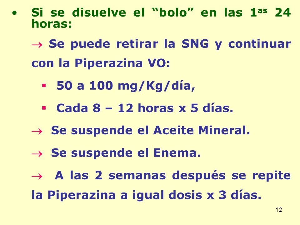 Si se disuelve el bolo en las 1as 24 horas: