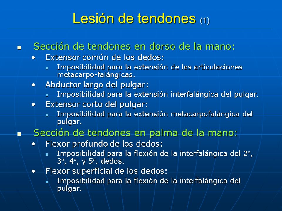Lesión de tendones (1) Sección de tendones en dorso de la mano:
