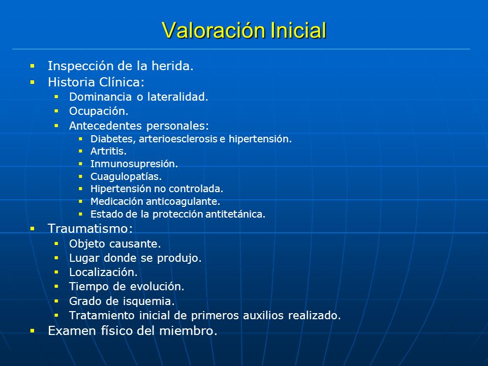 Valoración Inicial Inspección de la herida. Historia Clínica: