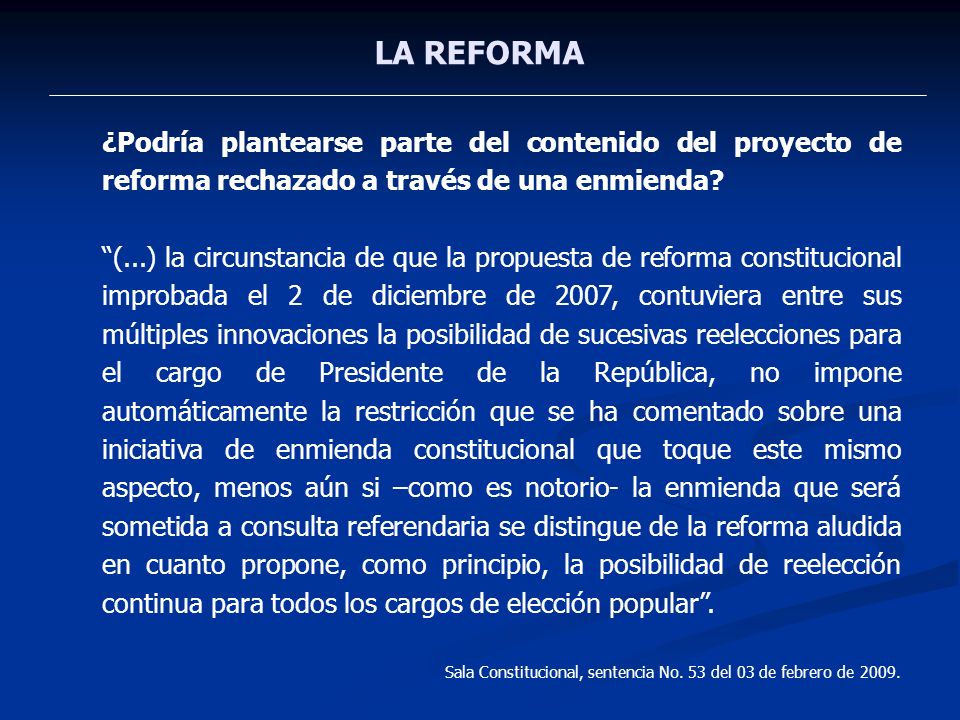 LA REFORMA ¿Podría plantearse parte del contenido del proyecto de reforma rechazado a través de una enmienda