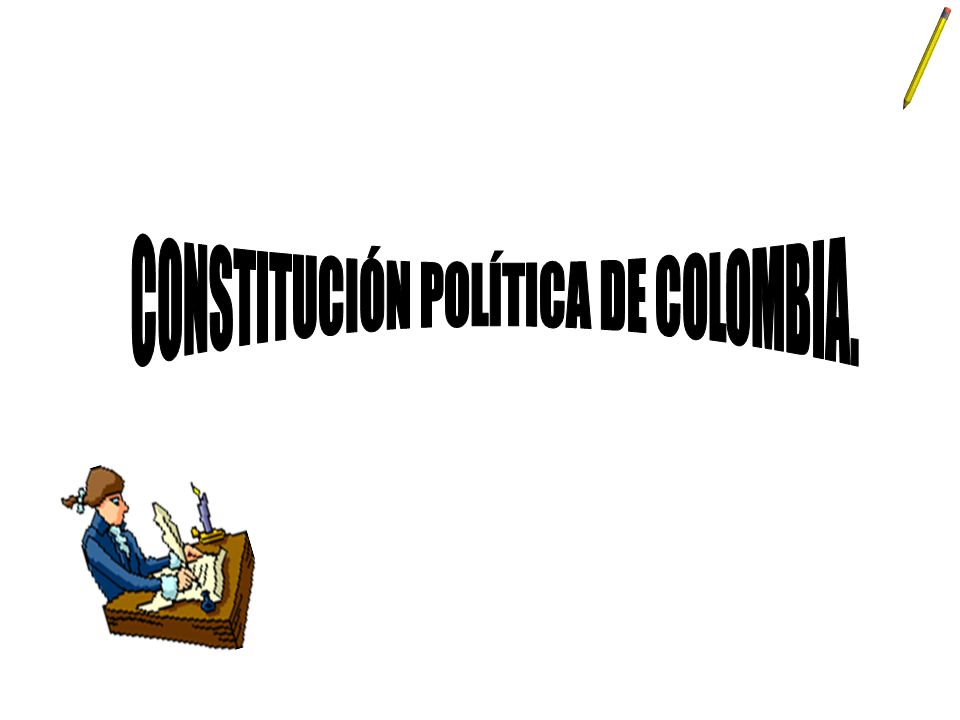 CONSTITUCIÓN POLÍTICA DE COLOMBIA.