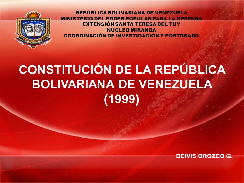 CONSTITUCIÓN DE LA REPÚBLICA BOLIVARIANA DE VENEZUELA (1999)