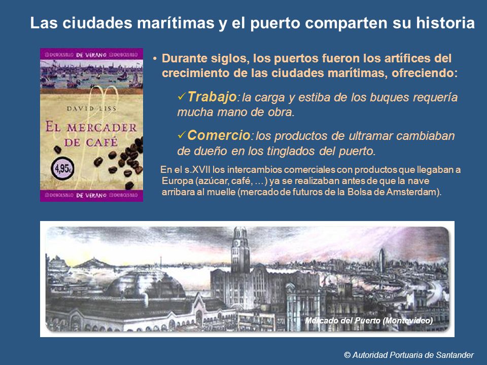 Las ciudades marítimas y el puerto comparten su historia