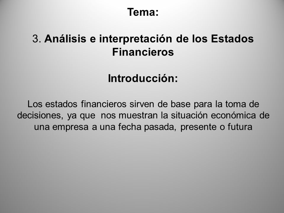 3. Análisis e interpretación de los Estados Financieros