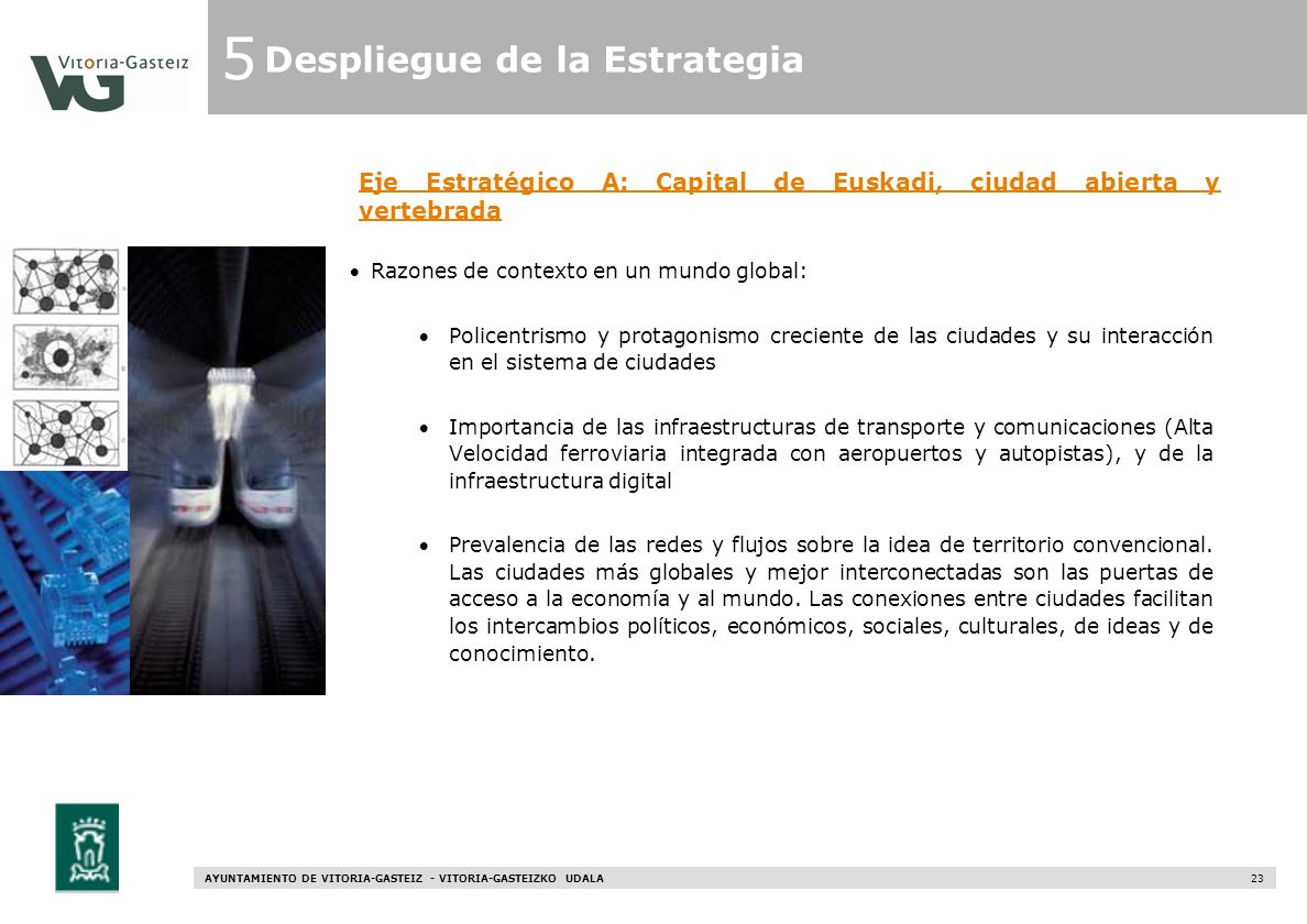 Eje Estratégico A: Capital de Euskadi, ciudad abierta y vertebrada
