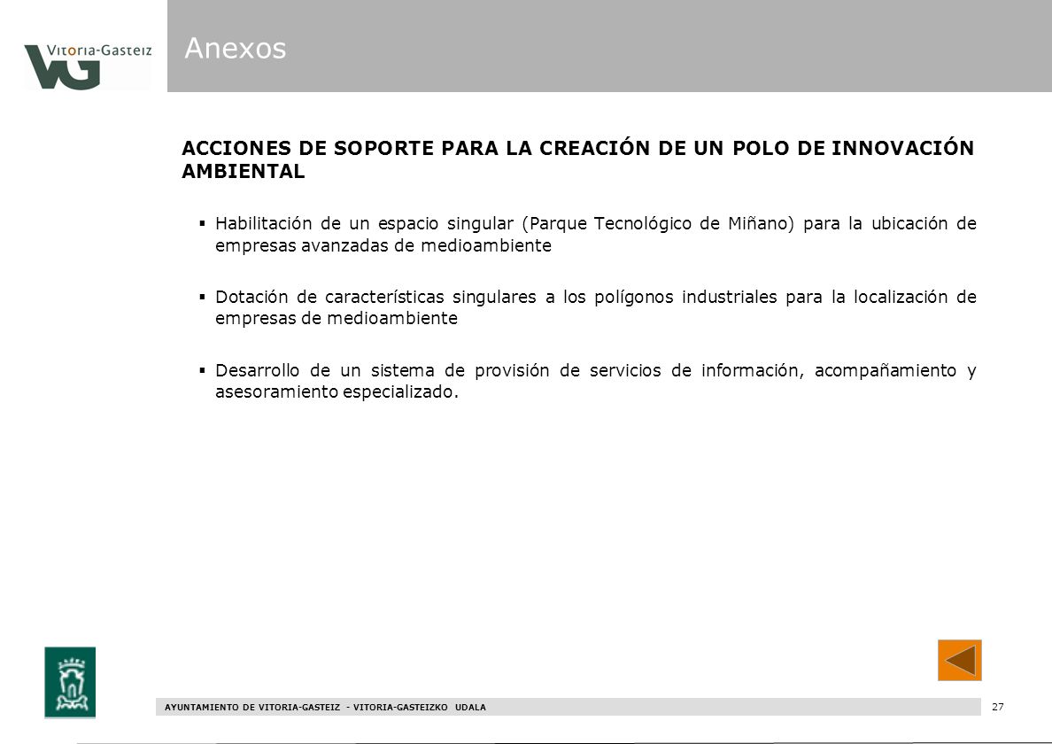Anexos ACCIONES DE SOPORTE PARA LA CREACIÓN DE UN POLO DE INNOVACIÓN AMBIENTAL.