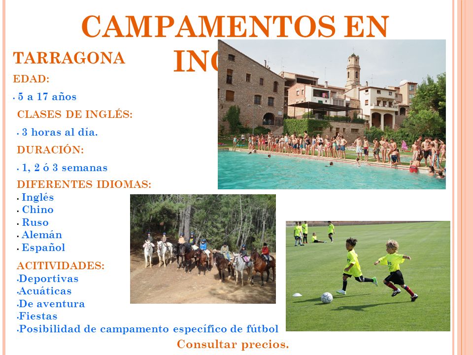 CAMPAMENTOS EN INGLÉS TARRAGONA Consultar precios. EDAD: 5 a 17 años