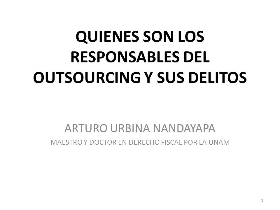 QUIENES SON LOS RESPONSABLES DEL OUTSOURCING Y SUS DELITOS