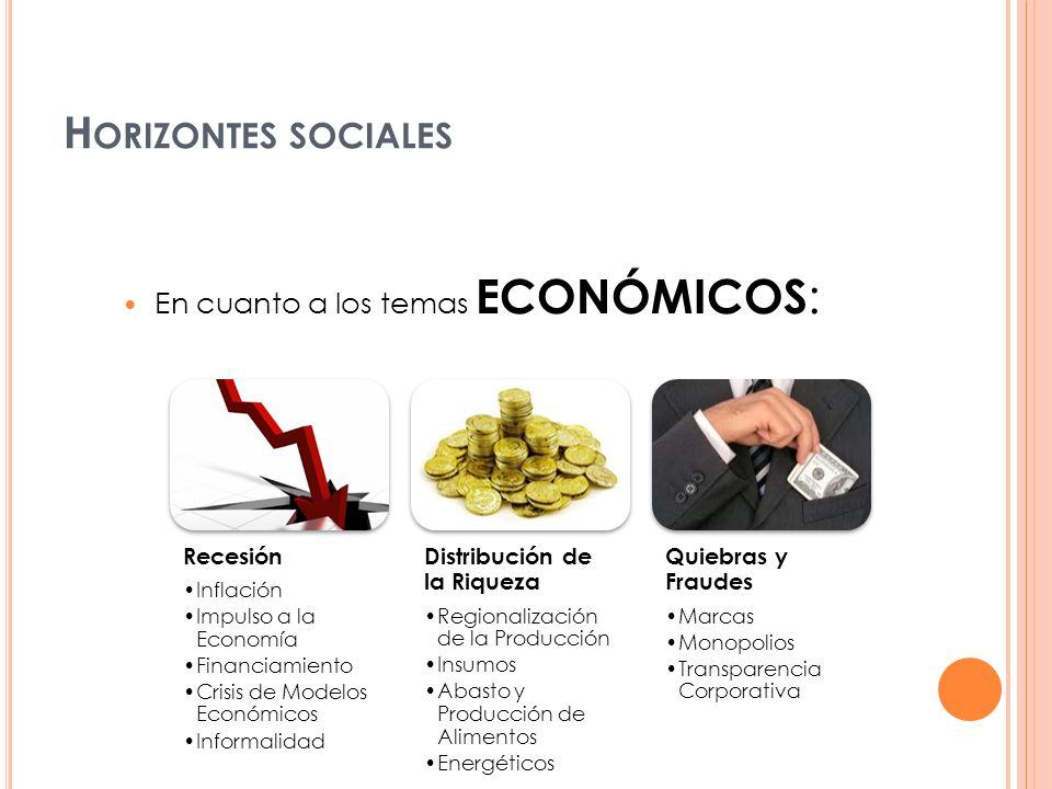 Horizontes sociales En cuanto a los temas ECONÓMICOS: Recesión