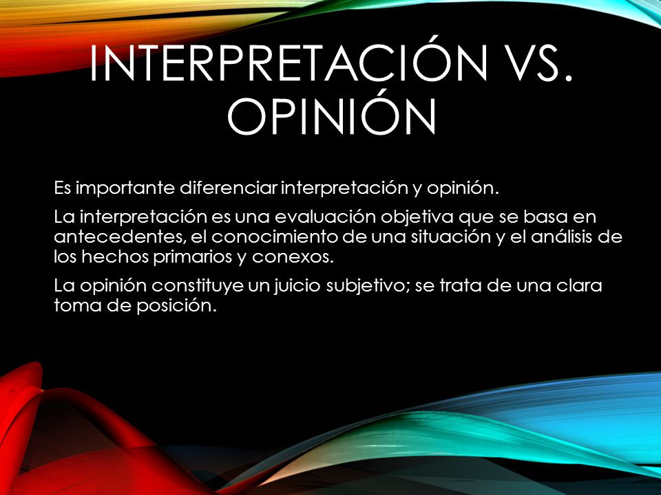 Interpretación vs. opinión
