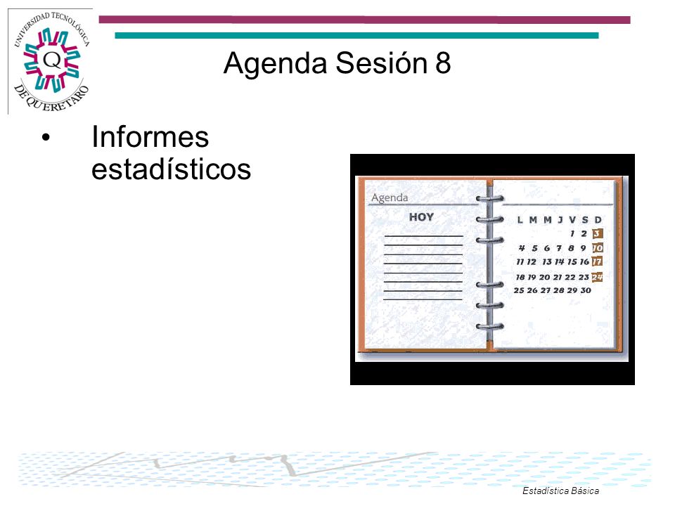 Agenda Sesión 8 Informes estadísticos