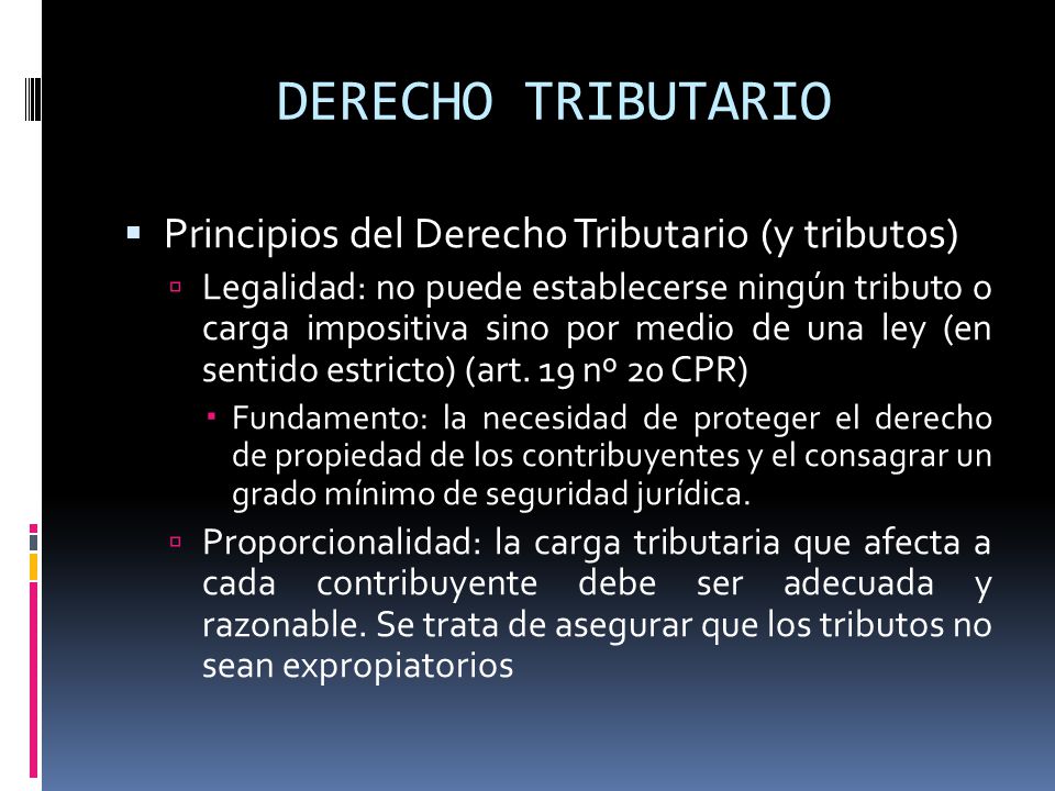 DERECHO TRIBUTARIO Principios del Derecho Tributario (y tributos)