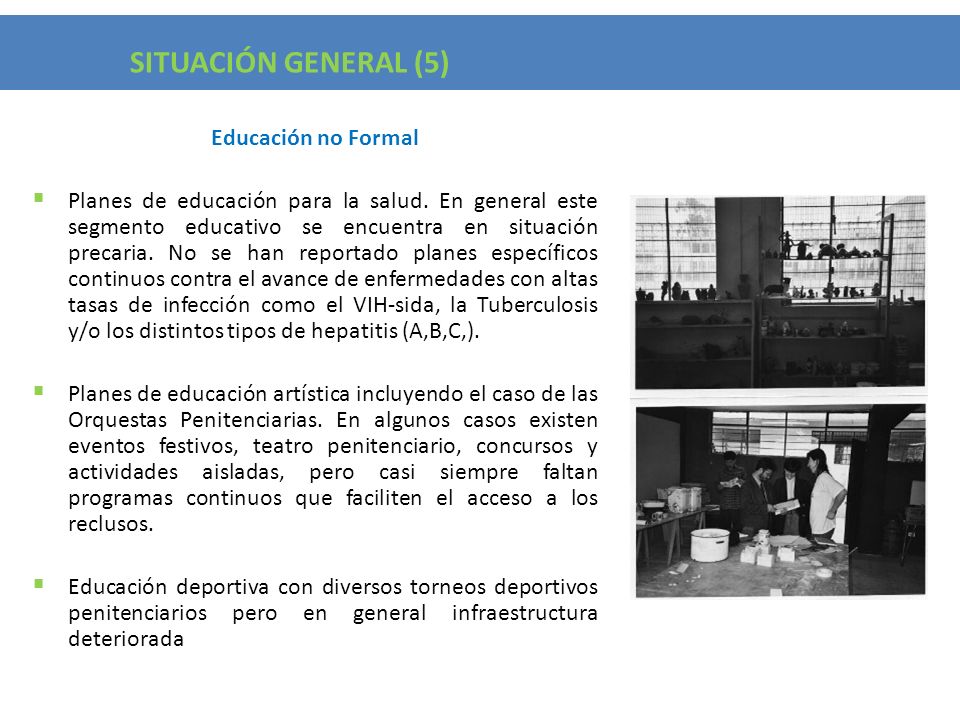 Situación General (5) SITUACIÓN GENERAL (5) Educación no Formal