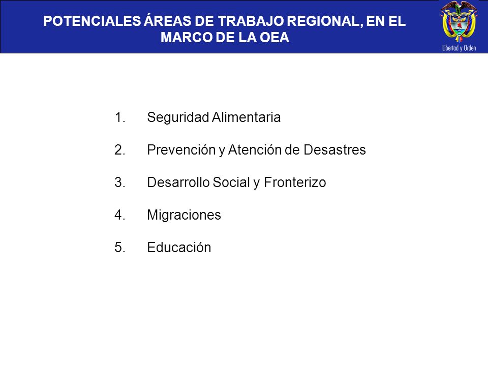 POTENCIALES ÁREAS DE TRABAJO REGIONAL, EN EL MARCO DE LA OEA