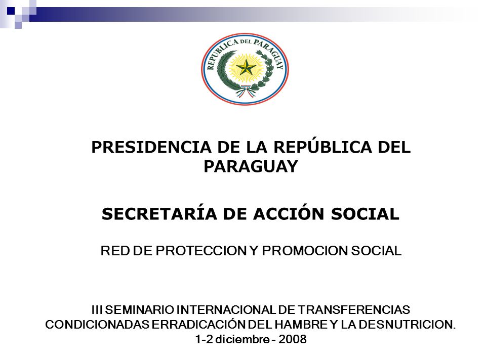 PRESIDENCIA DE LA REPÚBLICA DEL PARAGUAY SECRETARÍA DE ACCIÓN SOCIAL