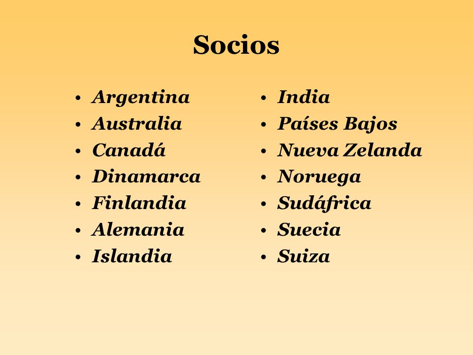 Socios Argentina Australia Canadá Dinamarca Finlandia Alemania