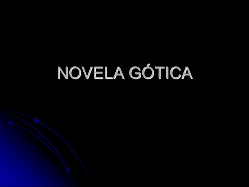 NOVELA GÓTICA