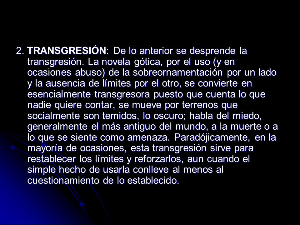 2. TRANSGRESIÓN: De lo anterior se desprende la transgresión